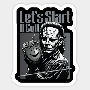 Lets Start A Cult - Start A Cult Sticker